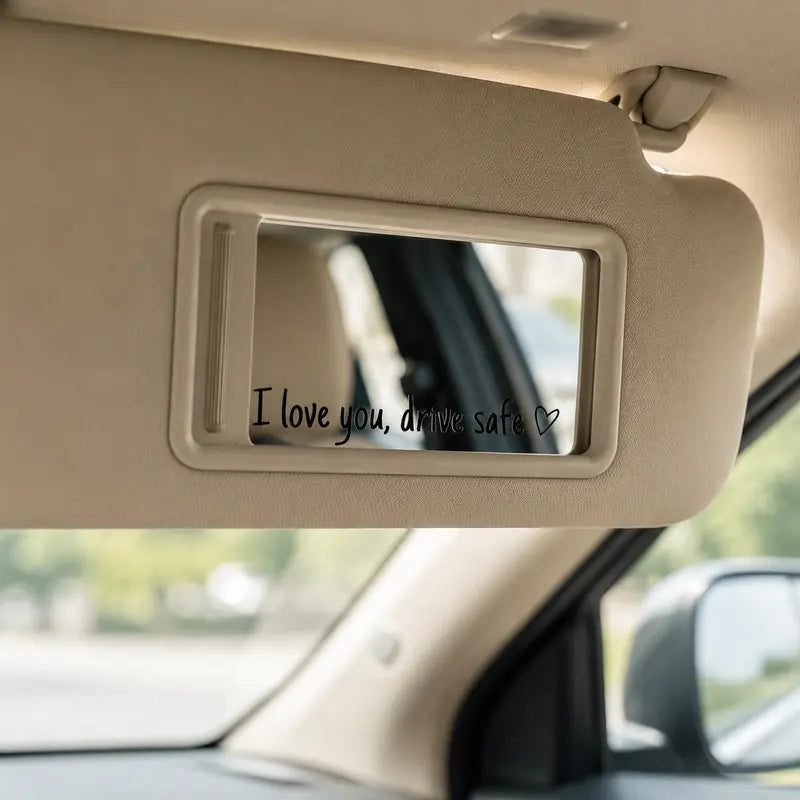 "I Love You, Drive Safe" Car Rearview Mirror Vinyl Decal Sticker
