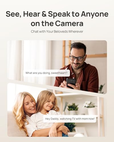Promotional banner for a security camera showing two-way audio feature. Top panel: man in glasses using a phone, asking 'What are you doing, sweetheart?' Bottom panel: woman and young girl on a couch replying 'Hey Daddy, watching TV with mom now!'