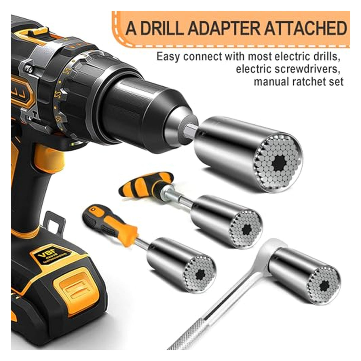 Promotional graphic showing a universal socket grip set attached to an orange and black cordless drill, with two additional socket sizes and a manual ratchet handle. Text reads 'A Drill Adapter Attached - Easy connect with most electric drills, electric screwdrivers, manual ratchet set.'